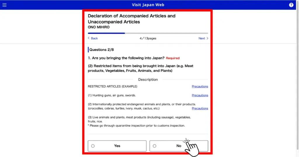 You cannot proceed unless you answer “No” to the Declaration of Accompanied Articles and Unaccompanied Articles.